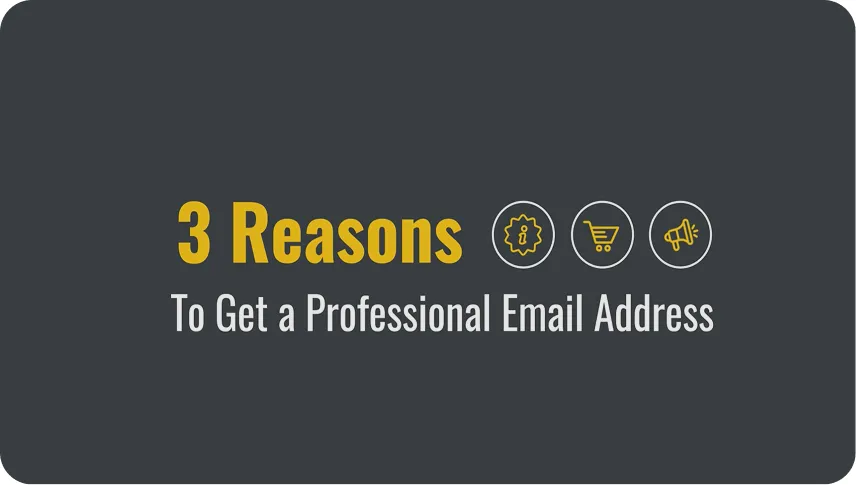 3 Reasons To Get a Professional Email Address