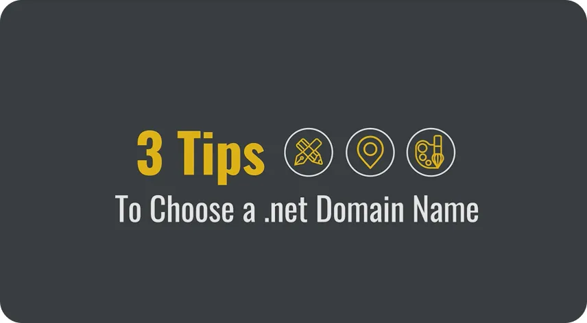 3 Tips To Choose a .net Domain Name